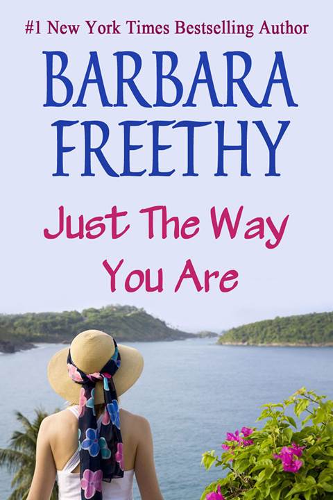 Title details for Just The Way You Are by Barbara Freethy - Available